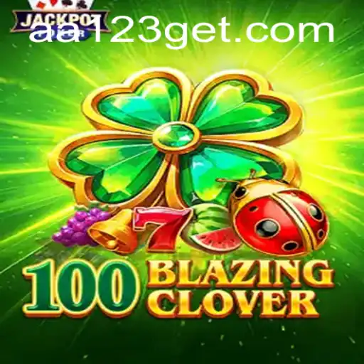 Descubra o Fascinante Mundo de 100BlazingClover: A Nova Sensação dos Jogos
